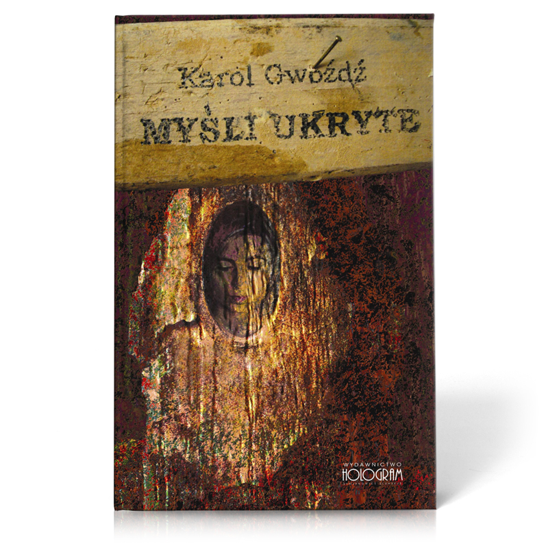 Okładka tomiku Myśli ukryte - Karol Gwóźdź